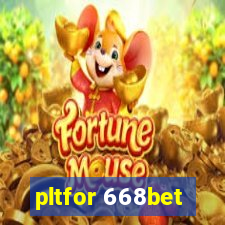 pltfor 668bet